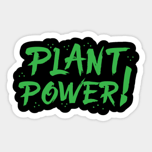 Plant power! Sticker